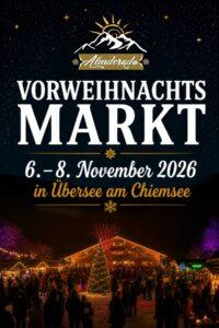 Plakat Almdorado Vorweihnachtsmarkt 2026 – 6. bis 8. November 2026 in Übersee am Chiemsee