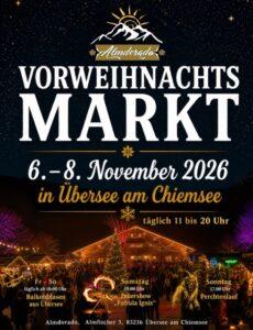 Flyer Almdorado Vorweihnachtsmarkt 2026 – 6. bis 8. November 2026 in Übersee am Chiemsee, täglich 11 bis 20 Uhr